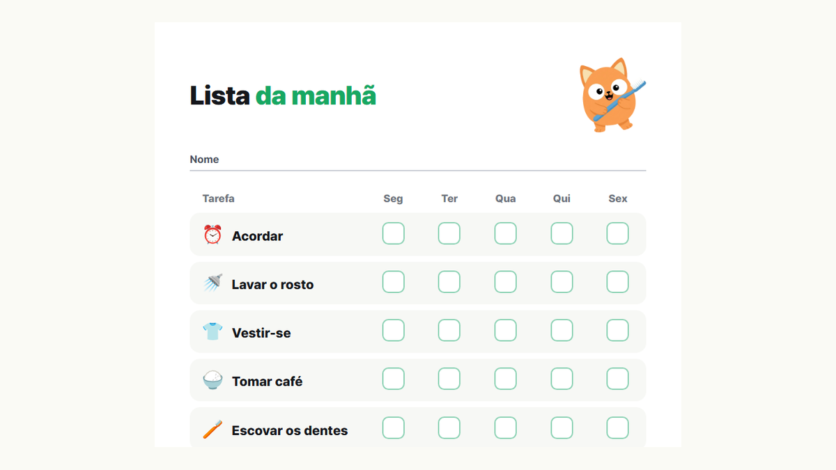 Prévia da lista da manhã: acordar, lavar o rosto, vestir-se, tomar café, escovar os dentes, arrumar a mochila, calçar os sapatos